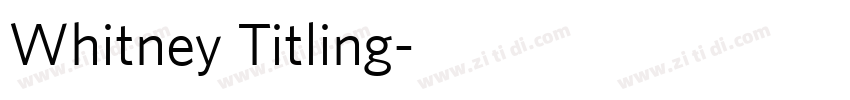 Whitney Titling字体转换